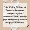 Mattify Me Oil Control Serum