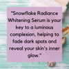 Snowflake Radiance Whitening Water Based Serm