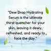 Dew Drop Hydrating Water Based Serum